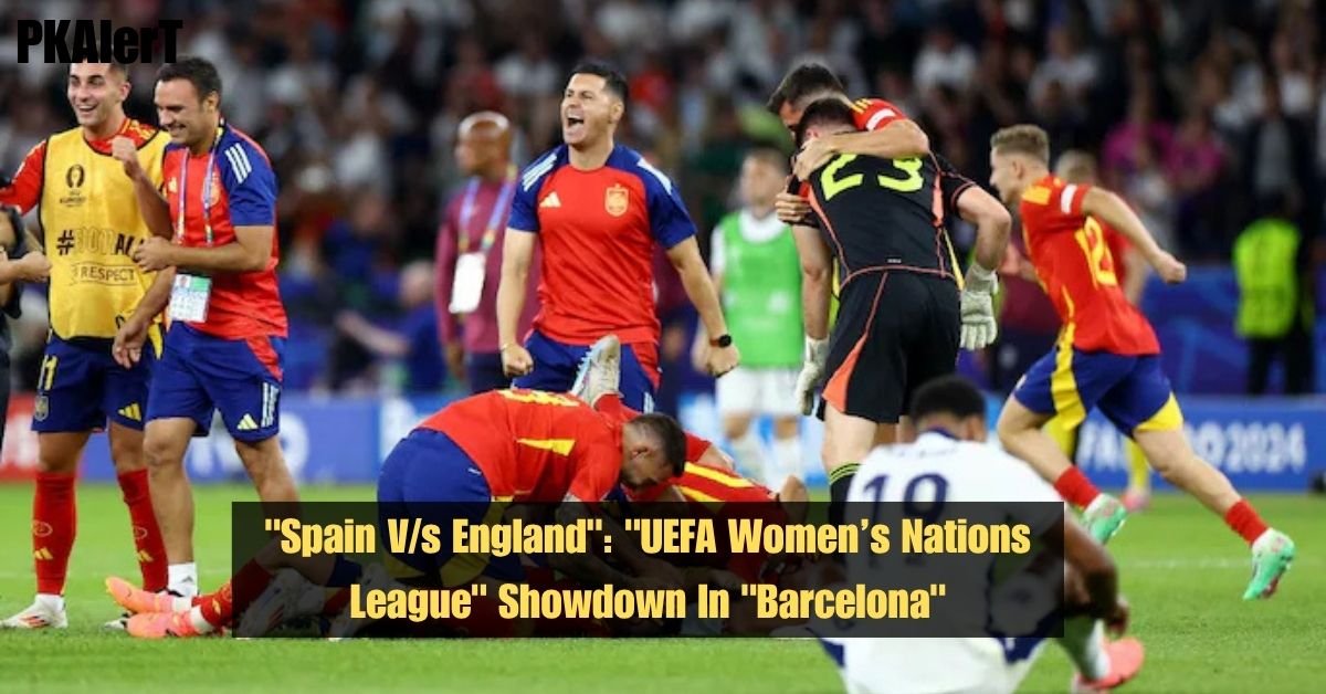"Spain V/s England": "UEFA Women’s Nations League" Showdown In "Barcelona" 2 "Spain V/s England": "UEFA Women’s Nations League" Showdown In "Barcelona"