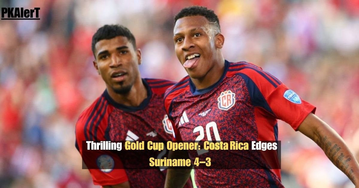 Thrilling Gold Cup Opener: Costa Rica Edges Suriname 4–3 2 Thrilling Gold Cup Opener: Costa Rica Edges Suriname 4–3