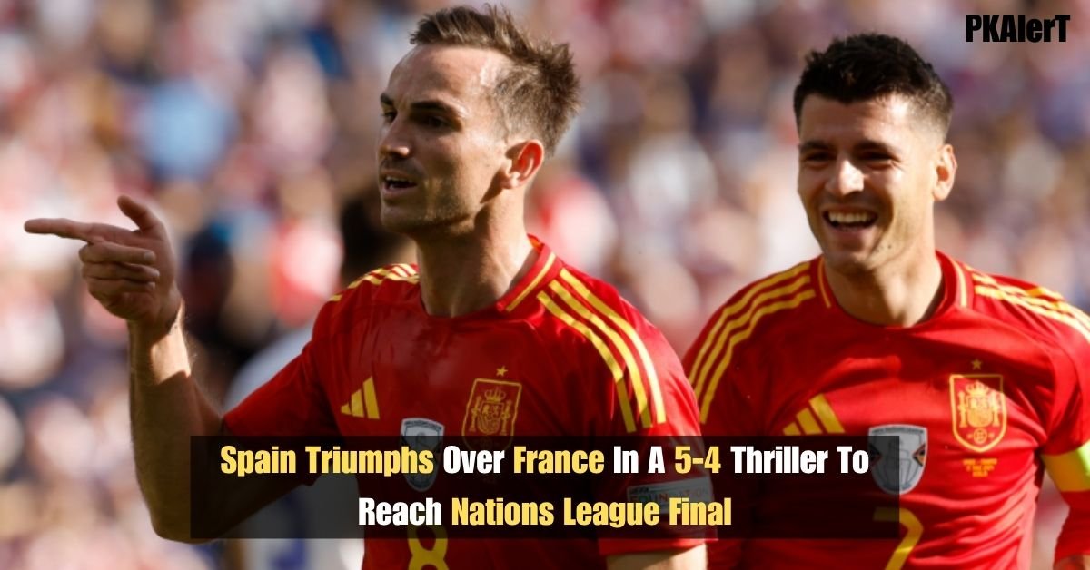 Spain Triumphs Over France in a 5-4 Thriller to Reach Nations League Final 2 Spain Triumphs Over France in a 5-4 Thriller to Reach Nations League Final