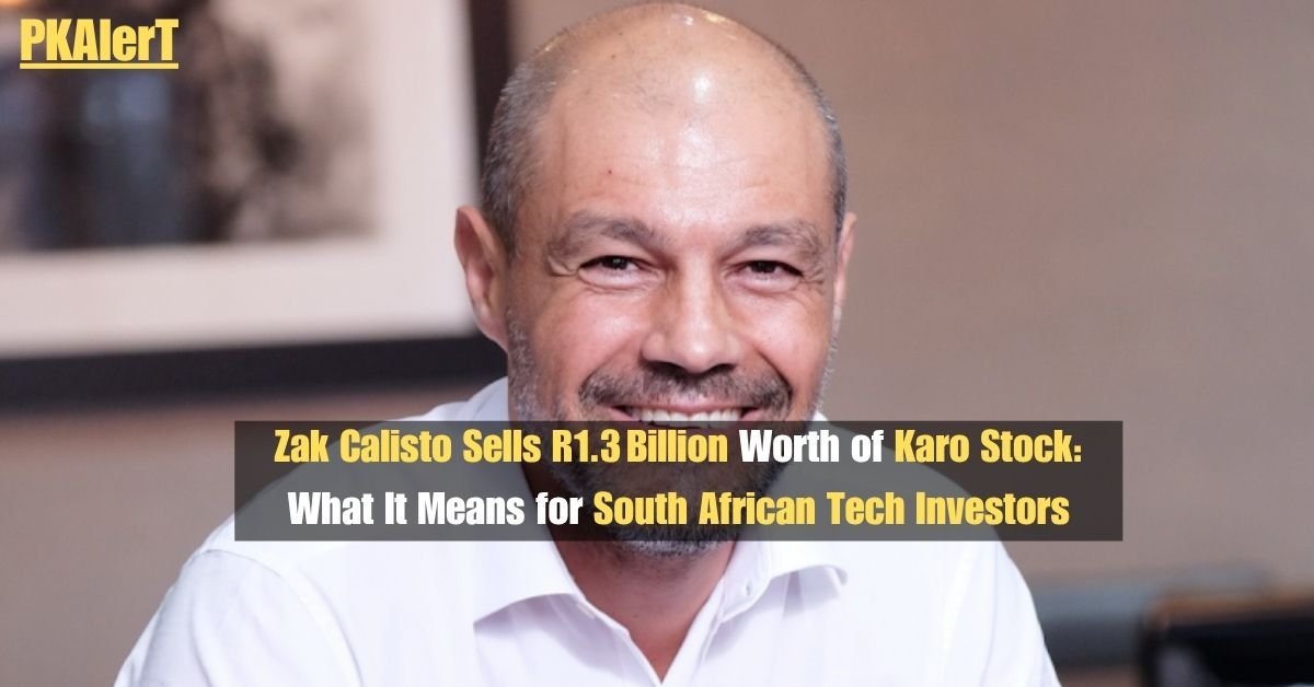 Zak Calisto Sells R1.3 Billion Worth of Karo Stock: What It Means for South African Tech Investors 2 Zak Calisto Sells R1.3 Billion Worth of Karo Stock: What It Means for South African Tech Investors