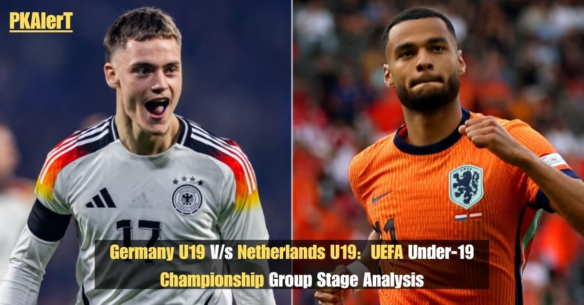 Germany U19 V/s Netherlands U19: UEFA Under‑19 Championship Group Stage Analysis