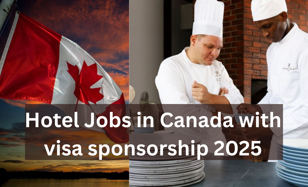 Hotel Jobs in Canada with visa sponsorship 2025