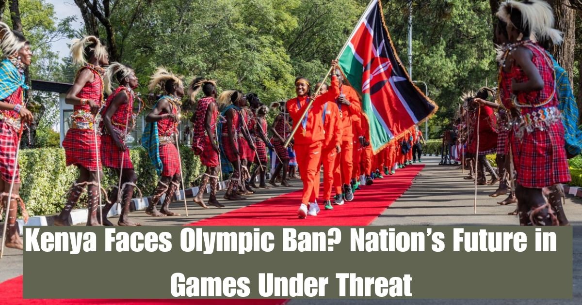 Kenya Faces Olympic Ban? Nation’s Future in Games Under Threat 1 Kenya Faces Olympic Ban? Nation’s Future in Games Under Threat