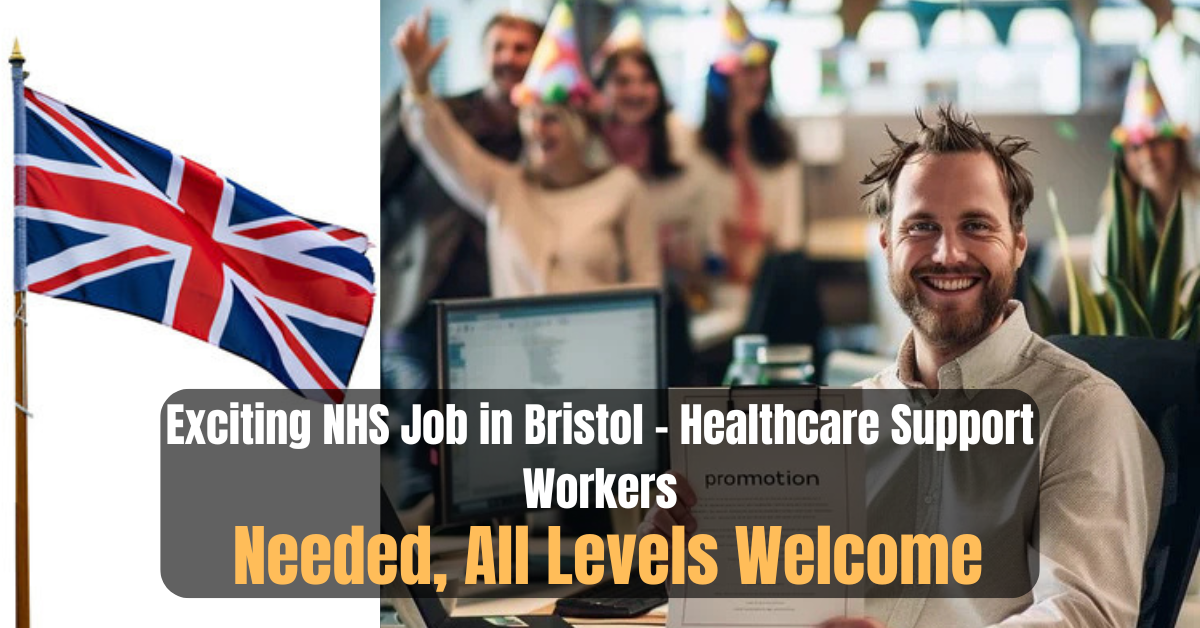 Exciting NHS Job in Bristol – Healthcare Support Workers Needed, All Levels Welcome