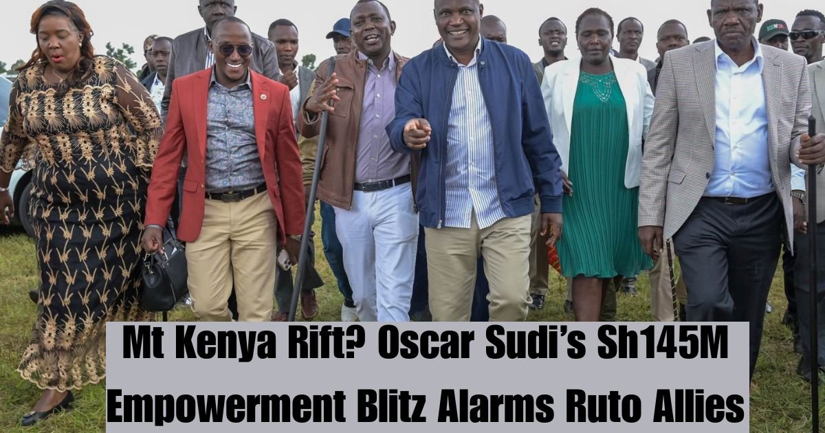Mt Kenya Rift? Oscar Sudi’s Sh145M Empowerment Blitz Alarms Ruto Allies 1 Mt Kenya Rift? Oscar Sudi’s Sh145M Empowerment Blitz Alarms Ruto Allies