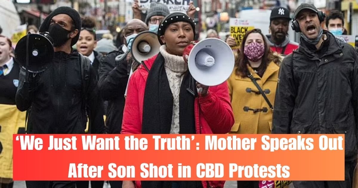 ‘We Just Want the Truth’: Mother Speaks Out After Son Shot in CBD Protests