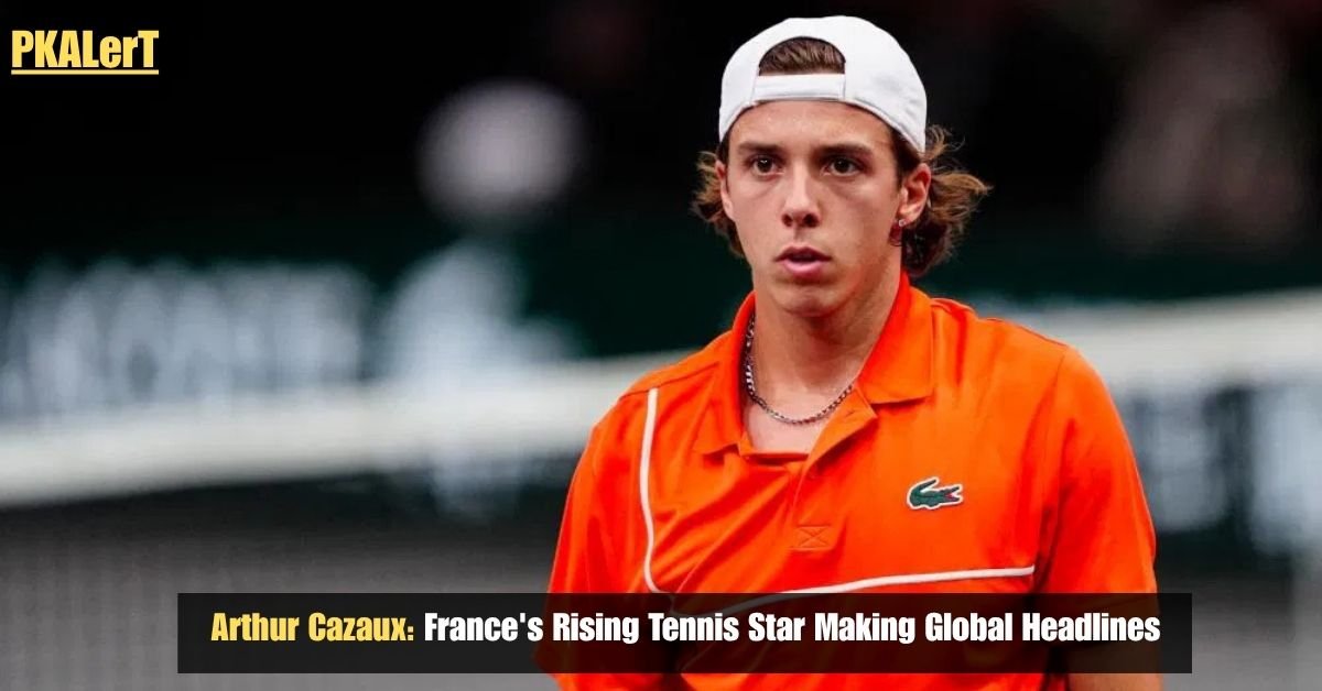 Arthur Cazaux: France's Rising Tennis Star Making Global Headlines 2 Arthur Cazaux: France's Rising Tennis Star Making Global Headlines