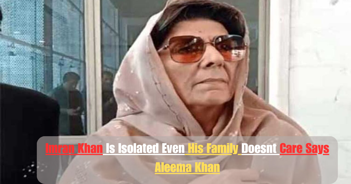Imran Khan Is Isolated Even His Family Doesnt Care Says Aleema Khan 2 Add a heading 16