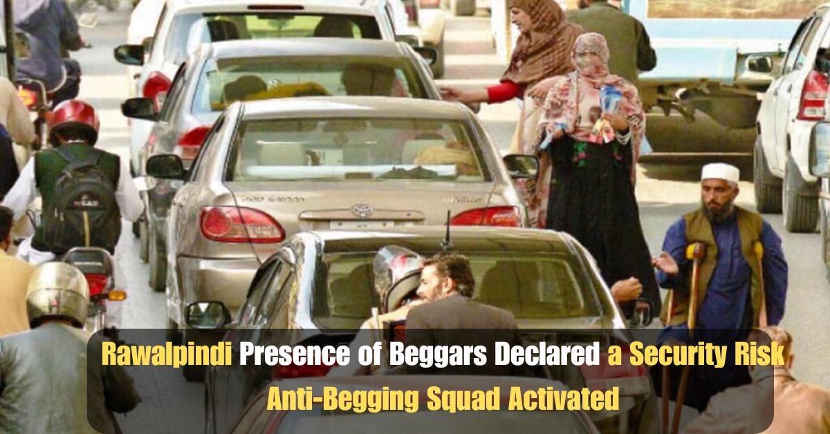 Rawalpindi Presence of Beggars Declared a Security Risk Anti-Begging Squad Activated 1 Add a heading 2025 07 01T124202.313