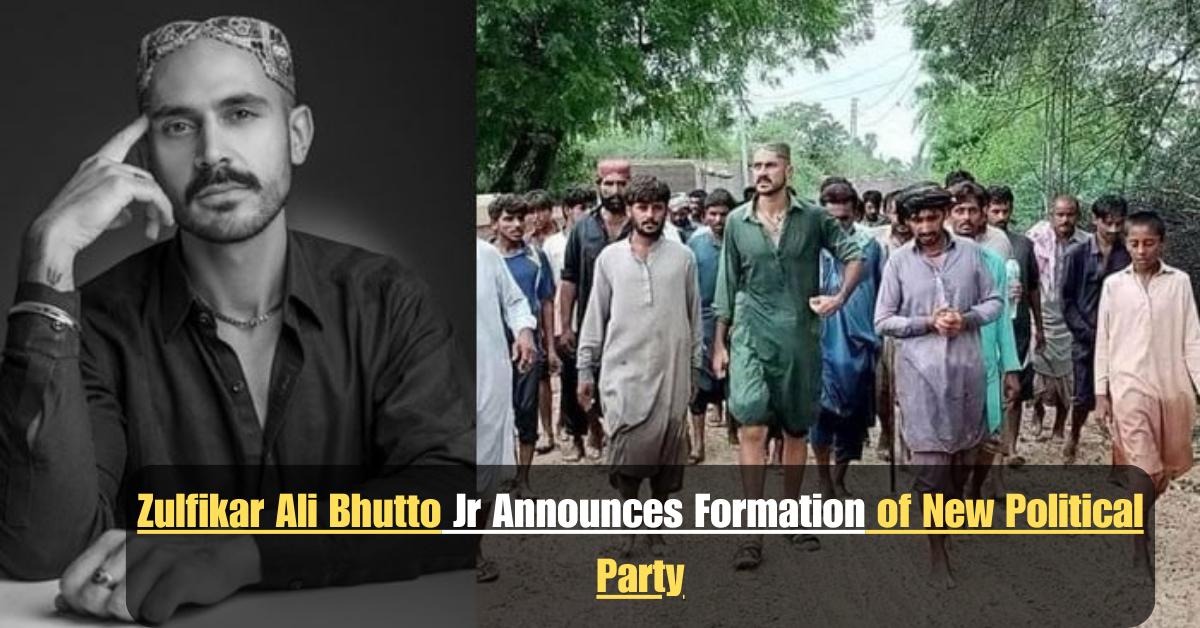 Zulfikar Ali Bhutto Jr Announces Formation of New Political Party 1 Add a heading 2025 07 12T112554.963