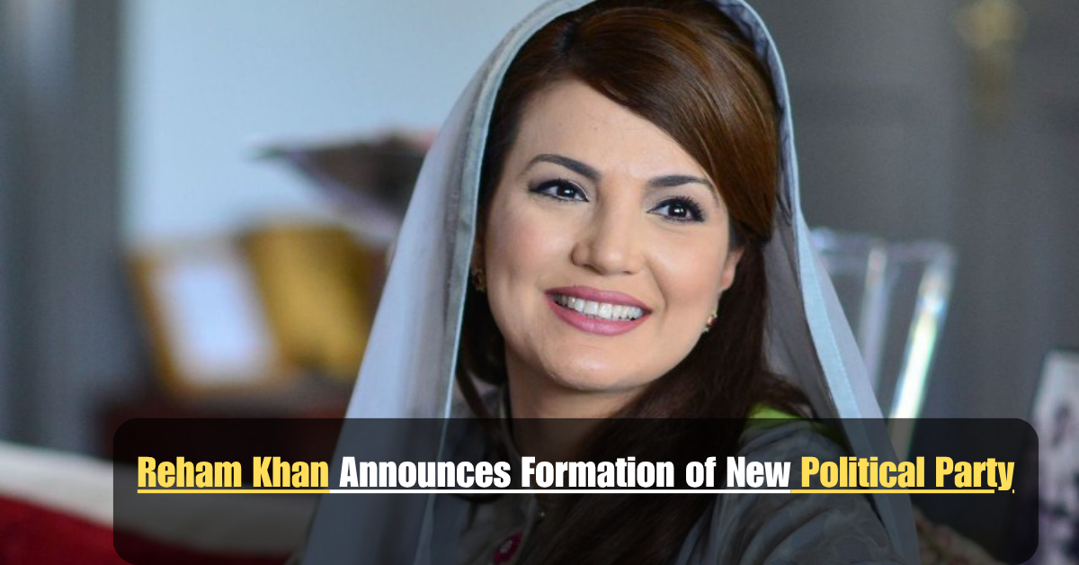 Reham Khan Announces Formation of New Political Party 1 Add a heading 2025 07 15T112603.984