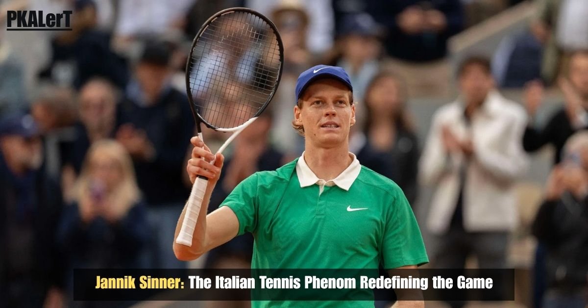 Jannik Sinner: The Italian Tennis Phenom Redefining the Game