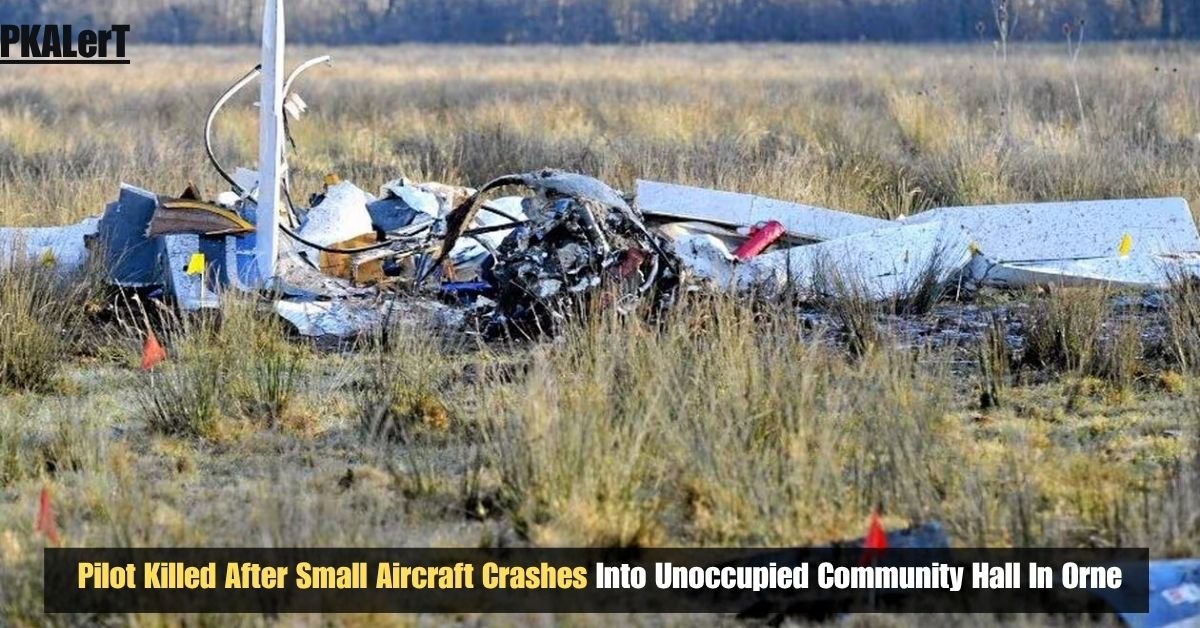 Pilot Killed After Small Aircraft Crashes Into Unoccupied Community Hall In Orne 2 Pilot Killed After Small Aircraft Crashes Into Unoccupied Community Hall In Orne
