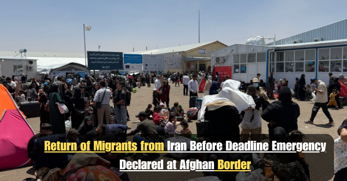 Return of Migrants from Iran Before Deadline Emergency Declared at Afghan Border 2 Add a heading 37