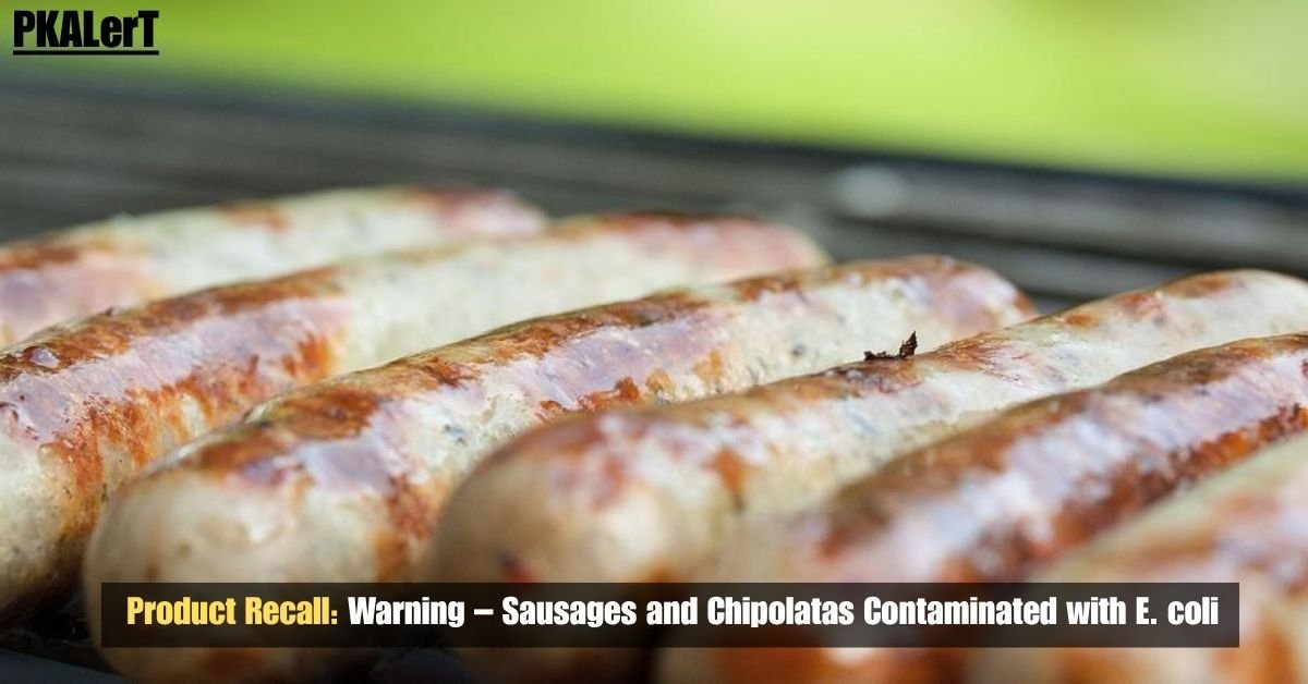 Product Recall: Warning – Sausages and Chipolatas Contaminated with E. coli