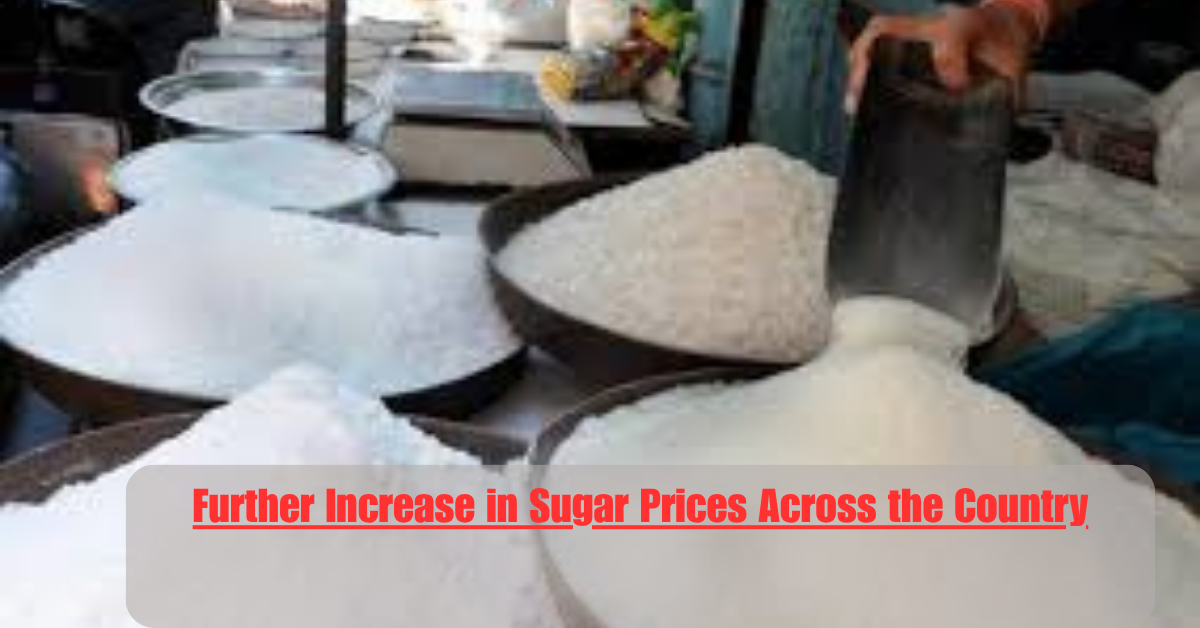 Further Increase in Sugar Prices Across the Country 2 Add a heading 9