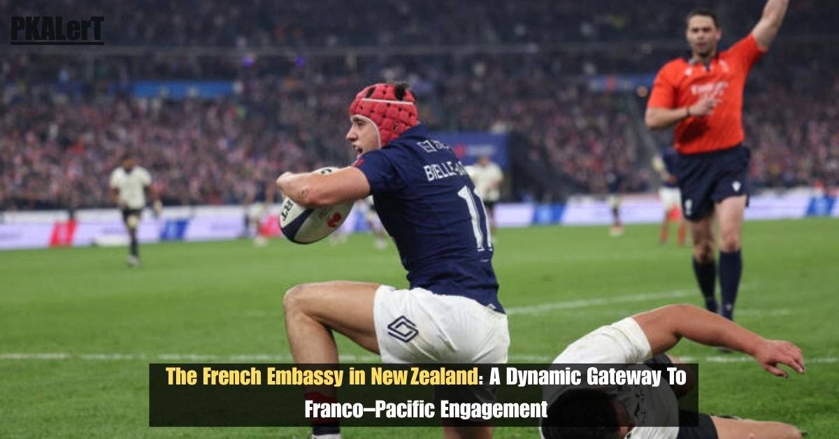 The French Embassy in New Zealand: A Dynamic Gateway to Franco–Pacific Engagement 2 The French Embassy in New Zealand: A Dynamic Gateway to Franco–Pacific Engagement