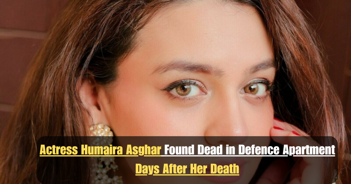 Actress Humaira Asghar Found Dead in Defence Apartment Days After Her Death 2 Add a heading 92