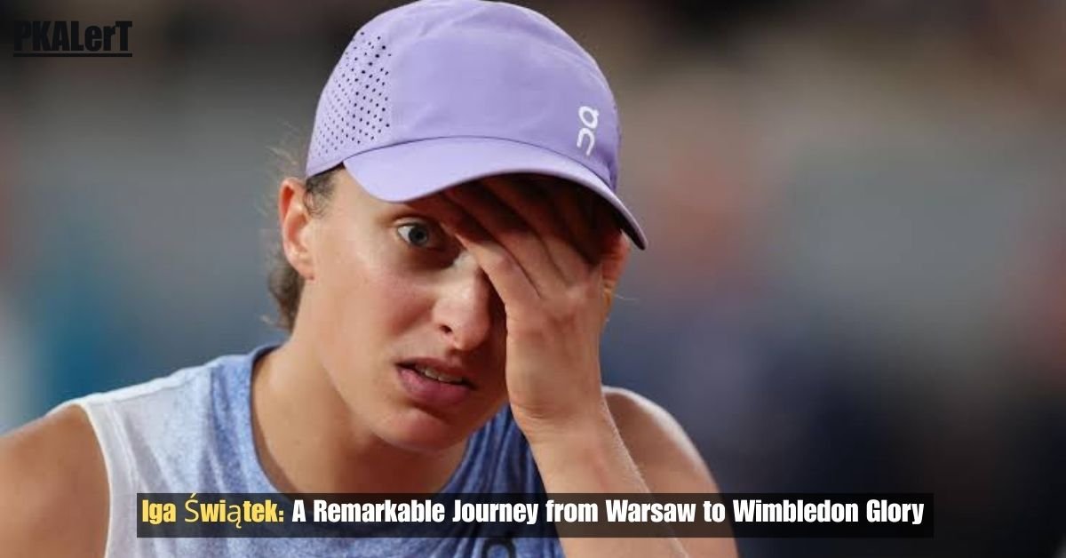 Iga Świątek: A Remarkable Journey from Warsaw to Wimbledon Glory