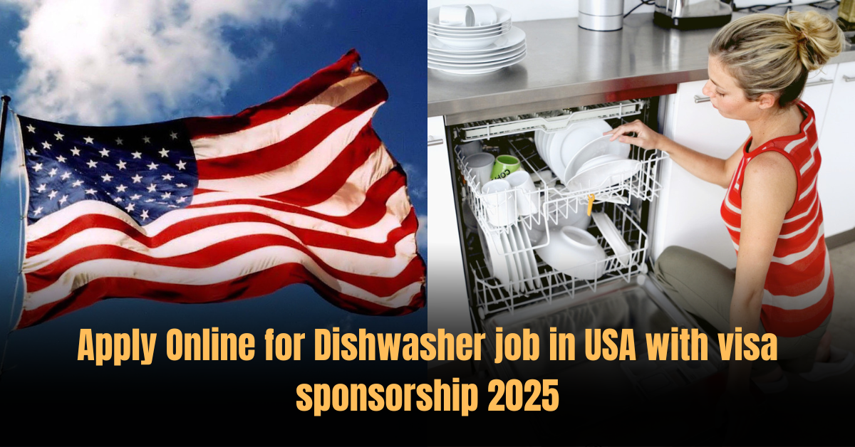 Apply Online for Dishwasher job in USA with visa sponsorship 2025