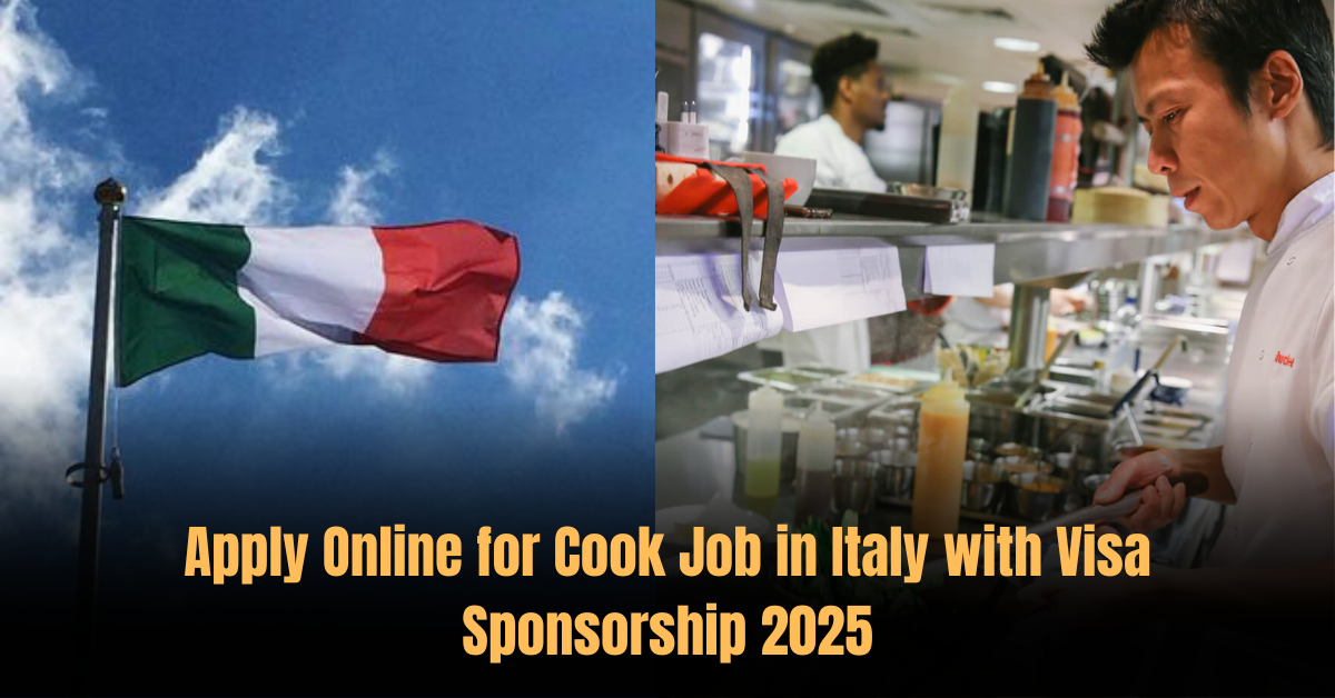 Apply Online for Cook Job in Italy With Visa Sponsorship 2025
