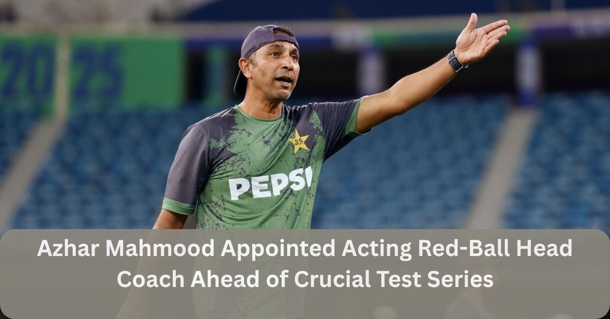 Azhar Mahmood Appointed Acting Red-Ball Head Coach Ahead of Crucial Test Series