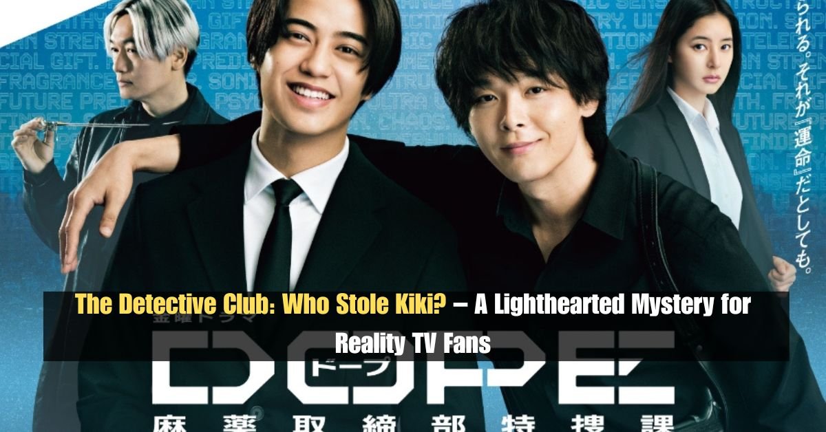 The Detective Club: Who Stole Kiki? – A Lighthearted Mystery for Reality TV Fans 2 Igor Tudor Fires a Shot at Manchester City Inside Juventus New Era 13 2