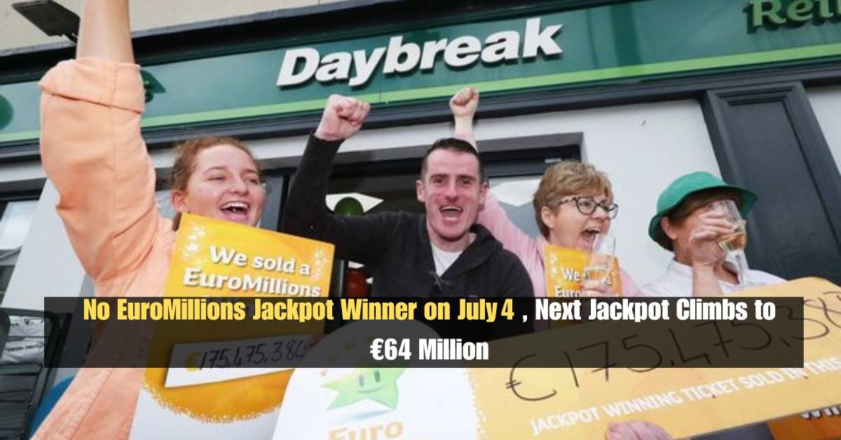No EuroMillions Jackpot Winner on July 4 , Next Jackpot Climbs to €64 Million 2 Igor Tudor Fires a Shot at Manchester City Inside Juventus New Era 9 5