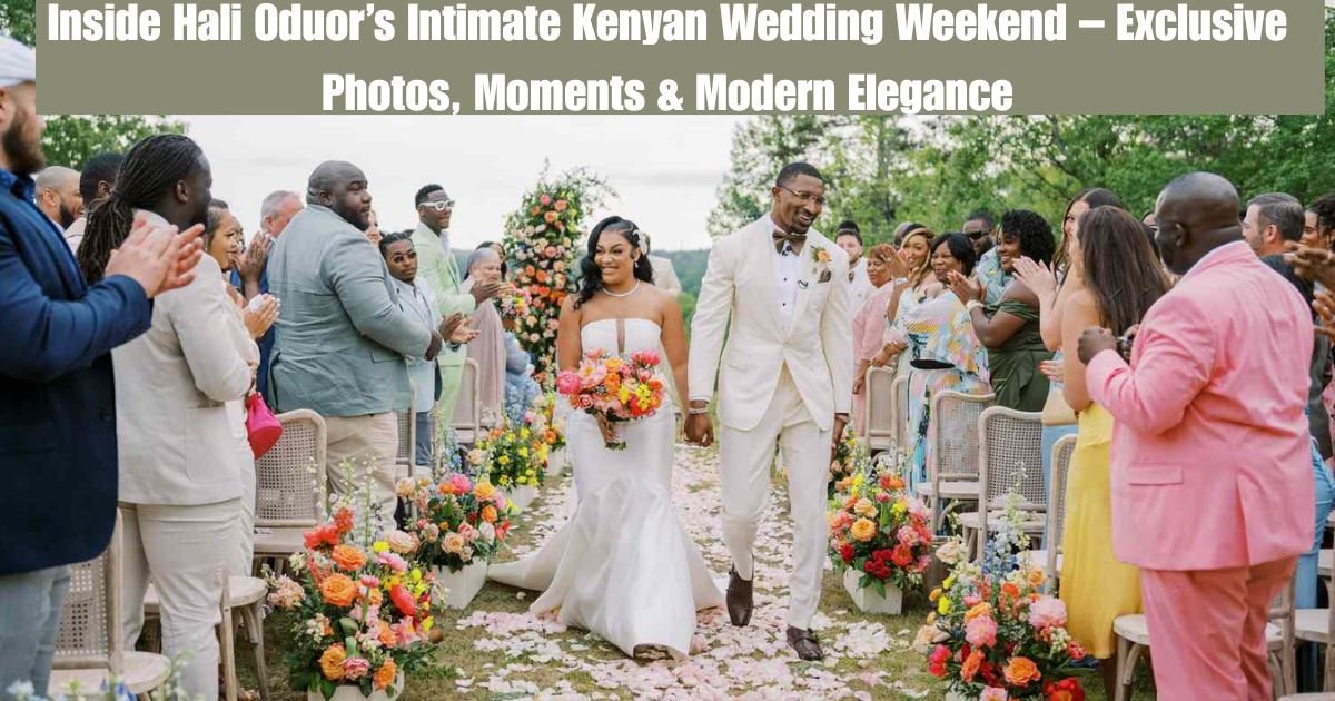 Inside Hali Oduor’s Intimate Kenyan Wedding Weekend – Exclusive Photos, Moments & Modern Elegance