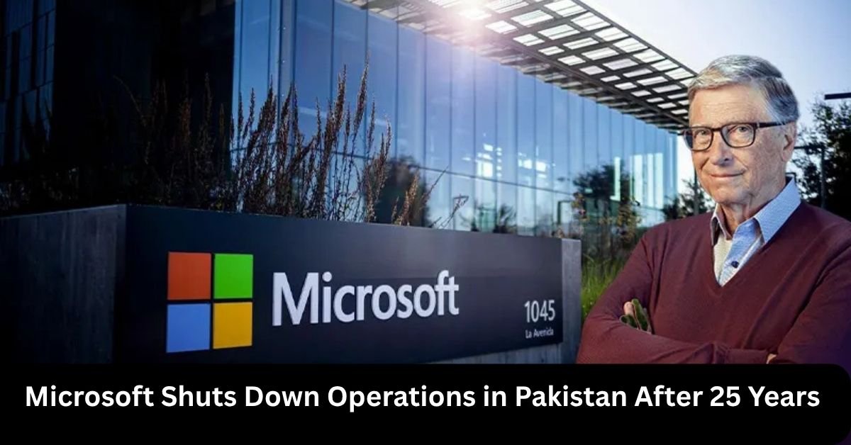 Microsoft Shuts Down Operations in Pakistan After 25 Years — Here’s Why It Matters 1 Microsoft Shuts Down Operations in Pakistan After 25 Years — Here’s Why It Matters
