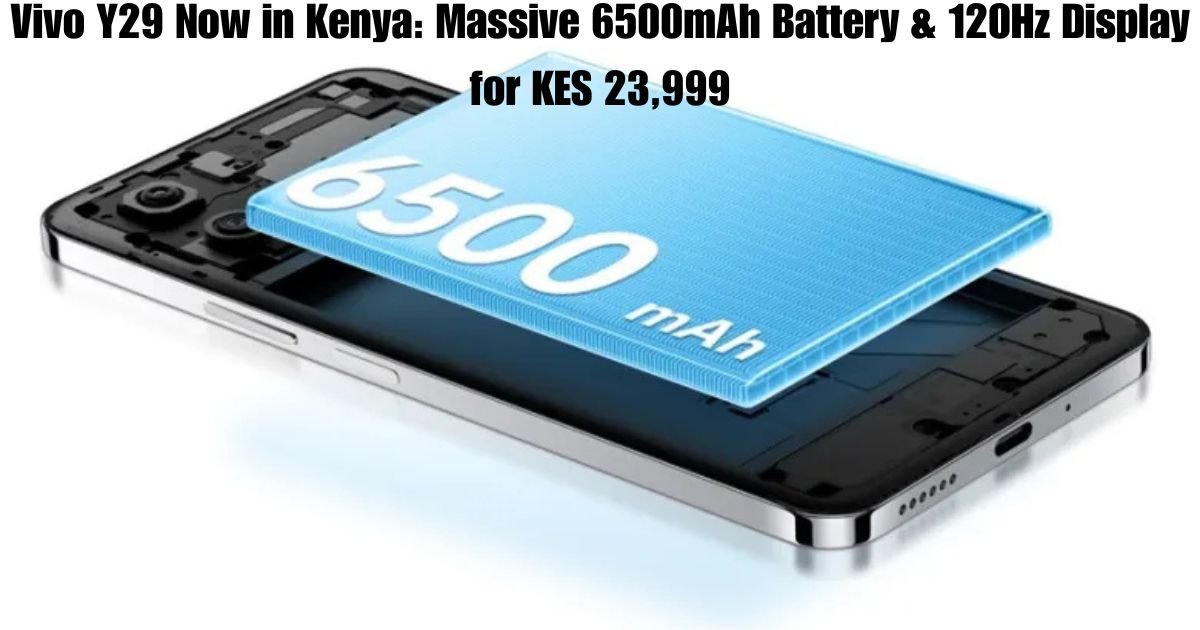 Vivo Y29 Now in Kenya Massive 6500mAh Battery & 120Hz Display for KES 23,999