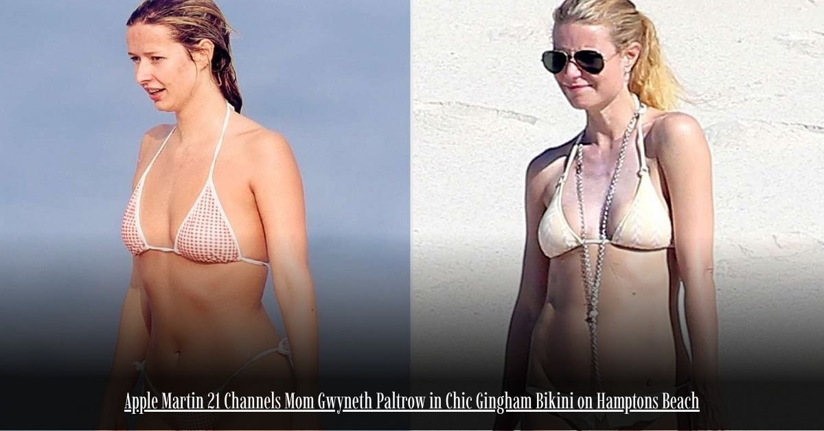 Apple Martin 21 Channels Mom Gwyneth Paltrow in Chic Gingham Bikini on Hamptons Beach 1 6 on Private Jet Presumed Dead After Crash Into San Diego Neighborhood 1 3