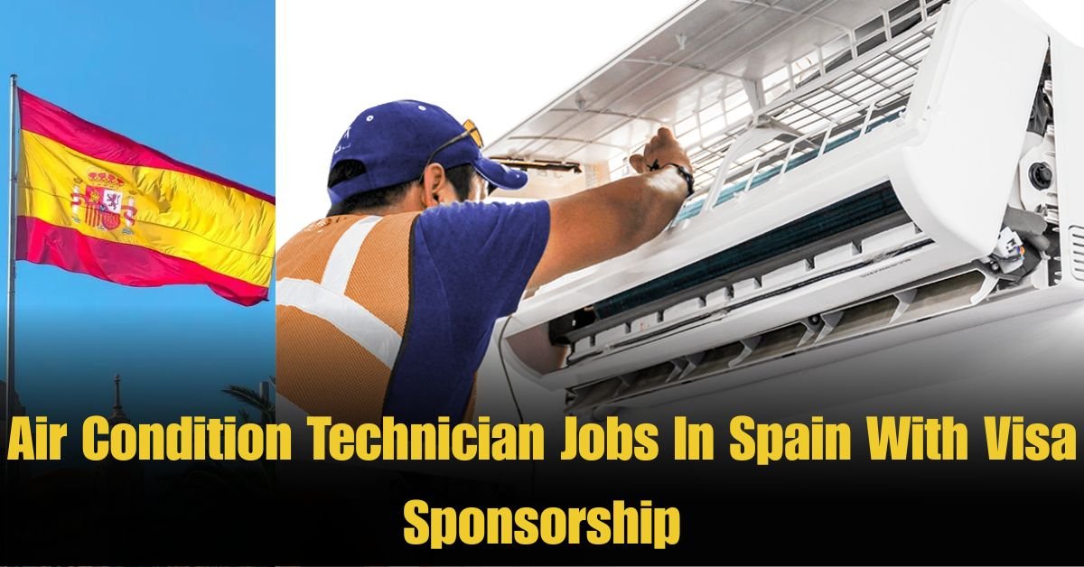 Air Condition Technician Jobs In Spain With Visa Sponsorship