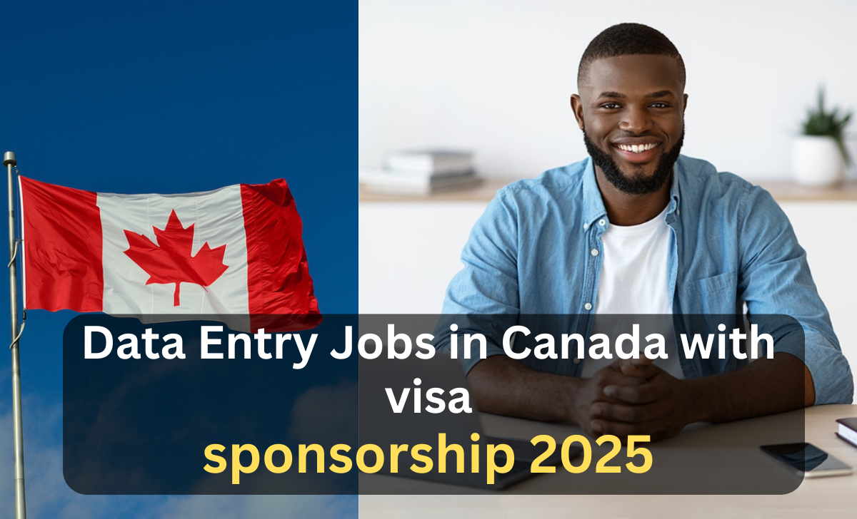 Data Entry Jobs in Canada with visa sponsorship 2025