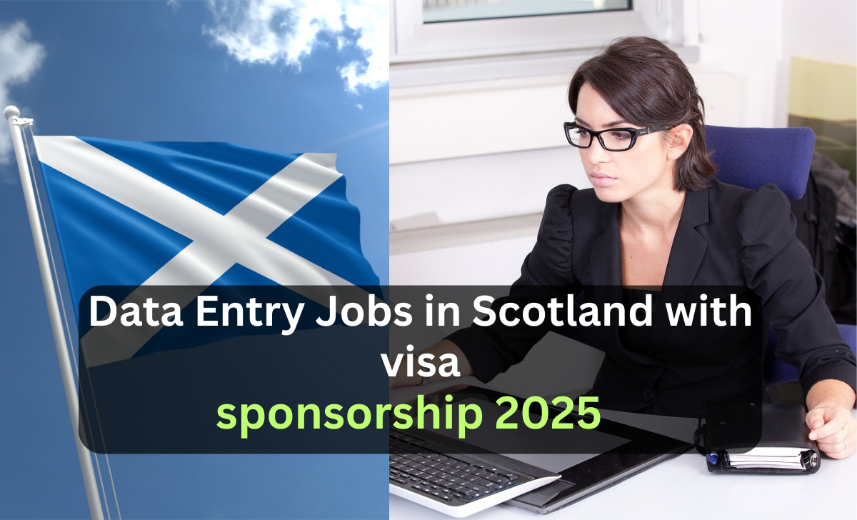 Data Entry Jobs in Scotland with visa sponsorship 2025