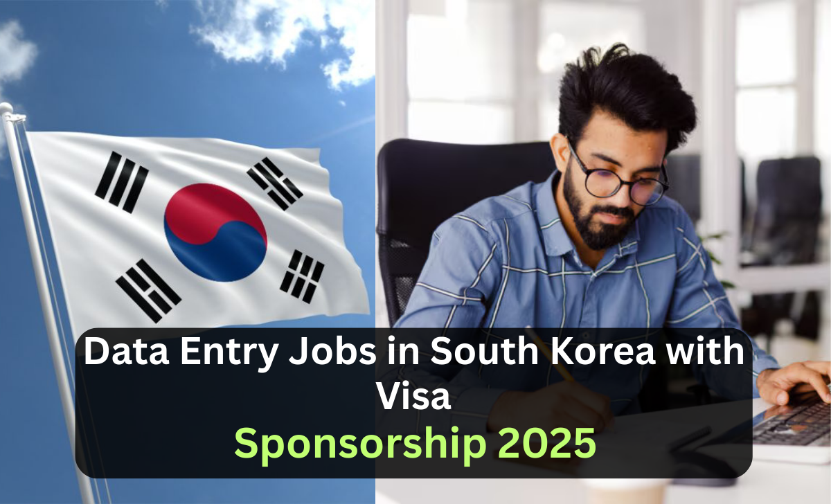Data Entry Jobs in South Korea with Visa Sponsorship 2025