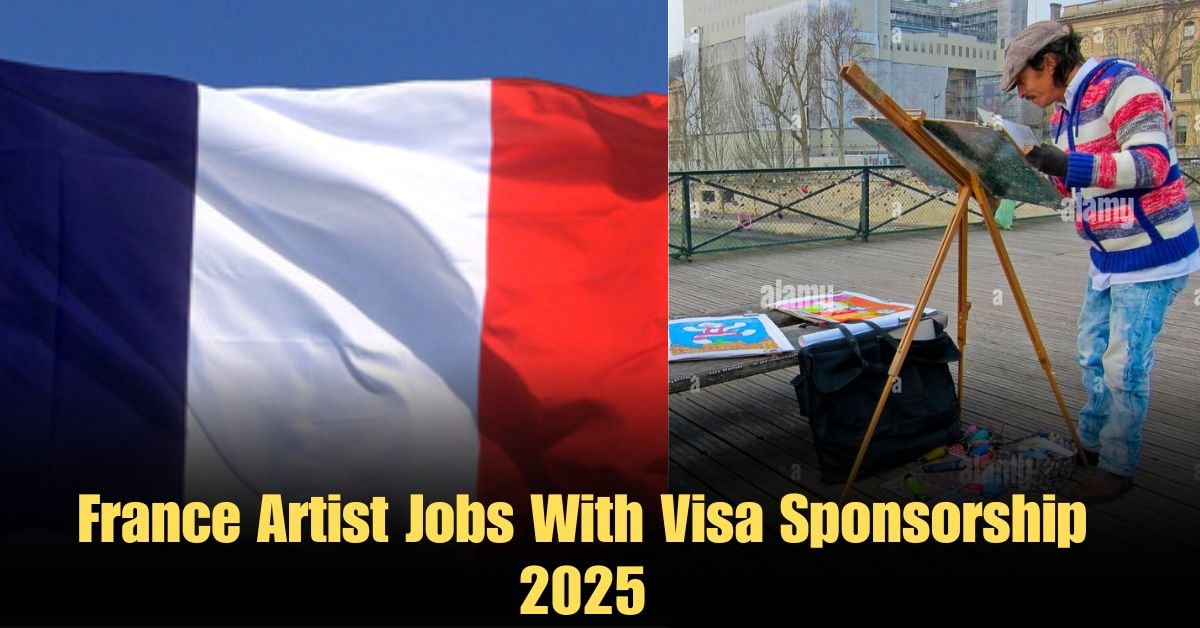 France-Artist-Jobs-With-Visa-Sponsorship-2025-