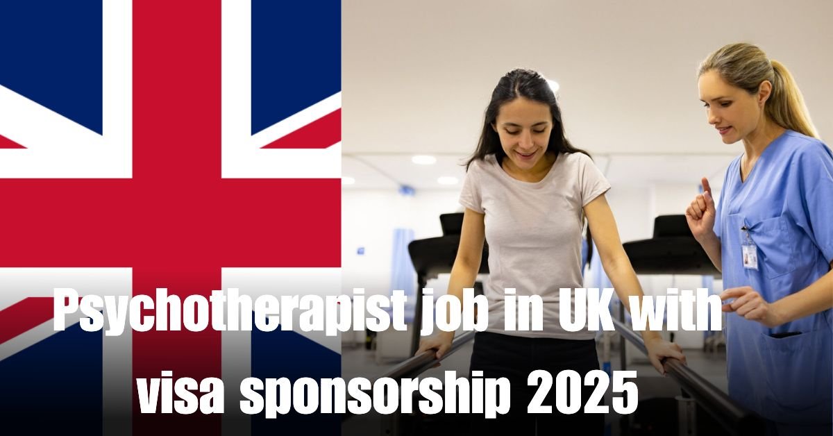 Psychotherapist job in UK with visa sponsorship 2025