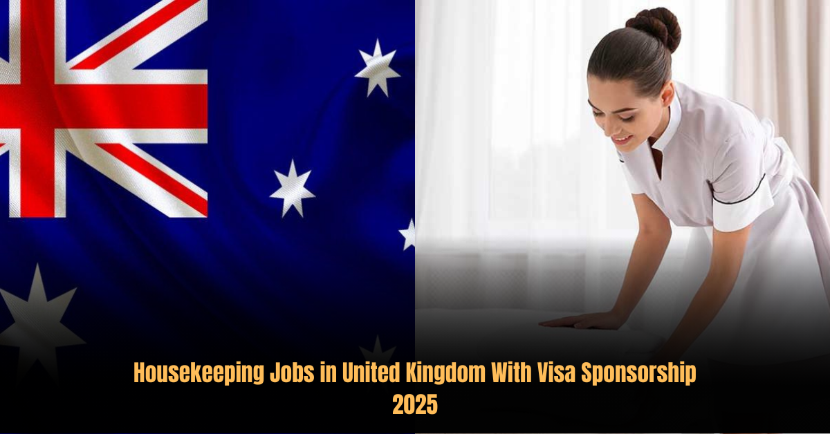 Housekeeping Jobs in United Kingdom With Visa Sponsorship 2025