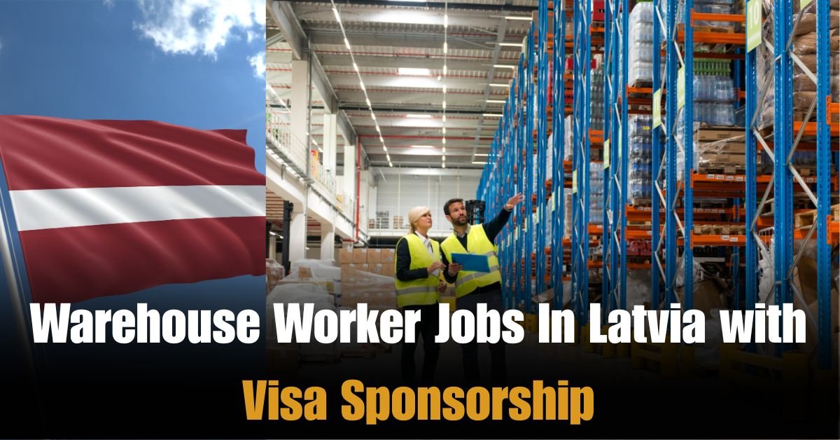 Warehouse Worker Jobs In Latvia with Visa Sponsorship
