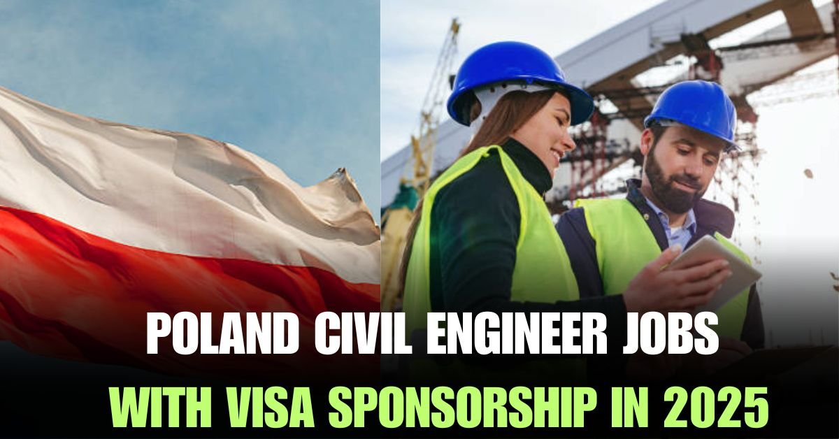 Poland Civil Engineer Jobs With Visa Sponsorship In 2025