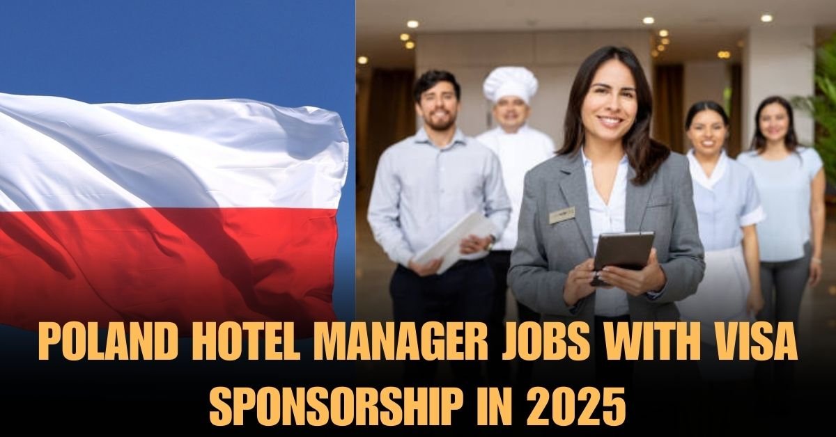 Poland Hotel Manager Jobs With Visa Sponsorship in 2025