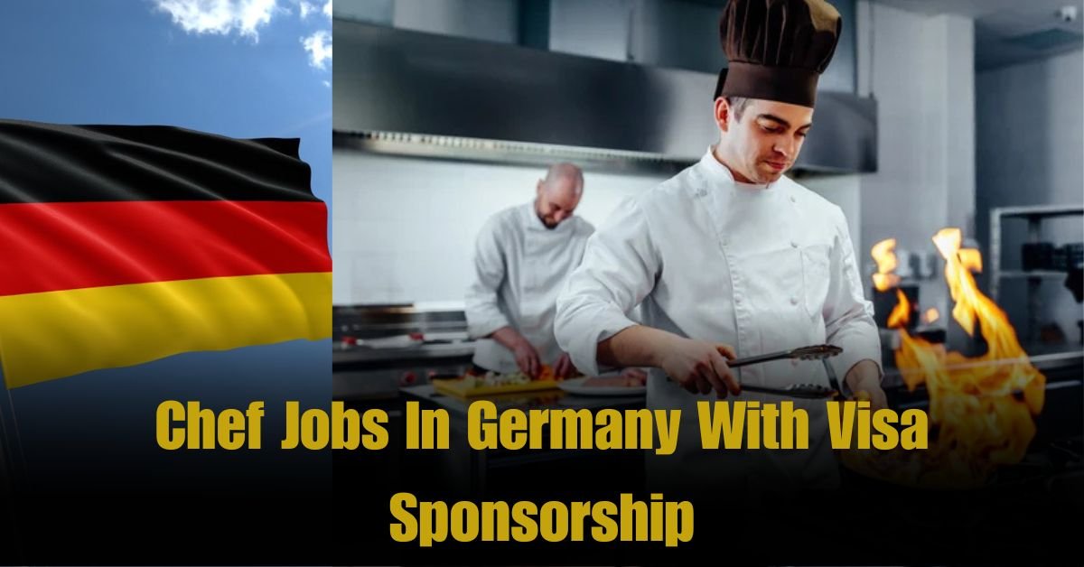 Chef Jobs In Germany With Visa Sponsorship