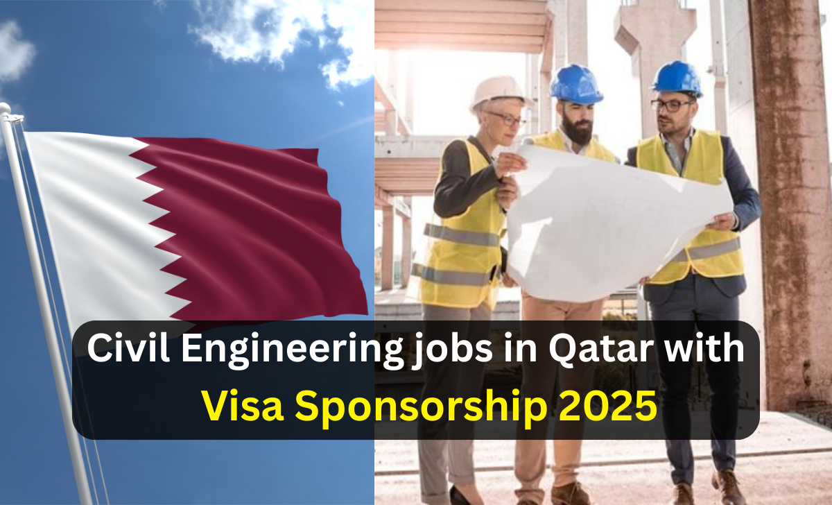 Civil Engineering jobs in Qatar with Visa Sponsorship 2025