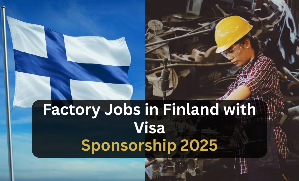 Factory Jobs in Finland with Visa Sponsorship 2025