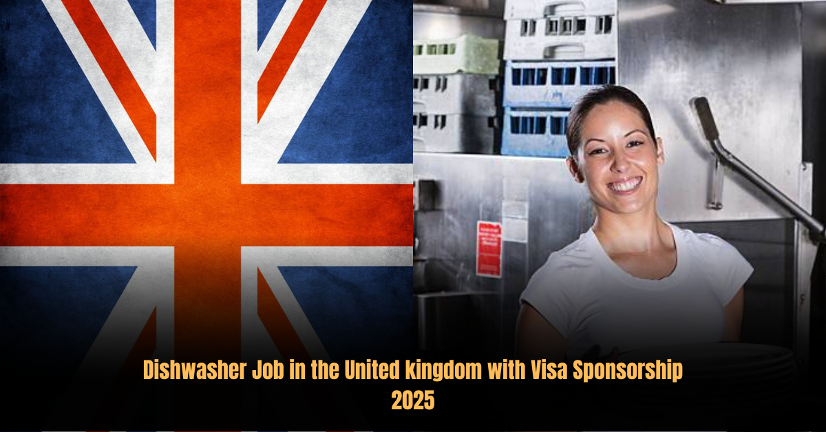 Dishwasher Job in United Kingdom with Visa Sponsorship 2025