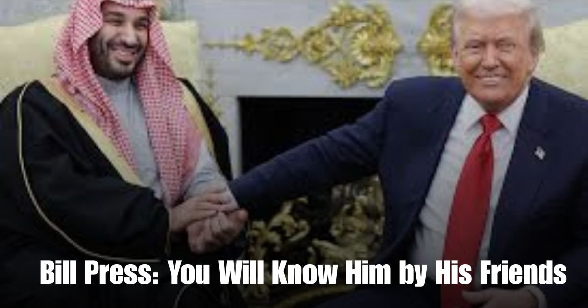 Bill Press You Will Know Him by His Friends