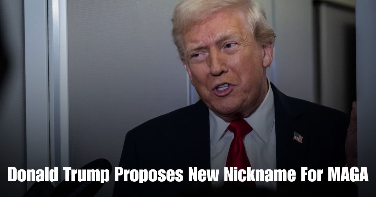 Donald Trump Proposes New Nickname For MAGA