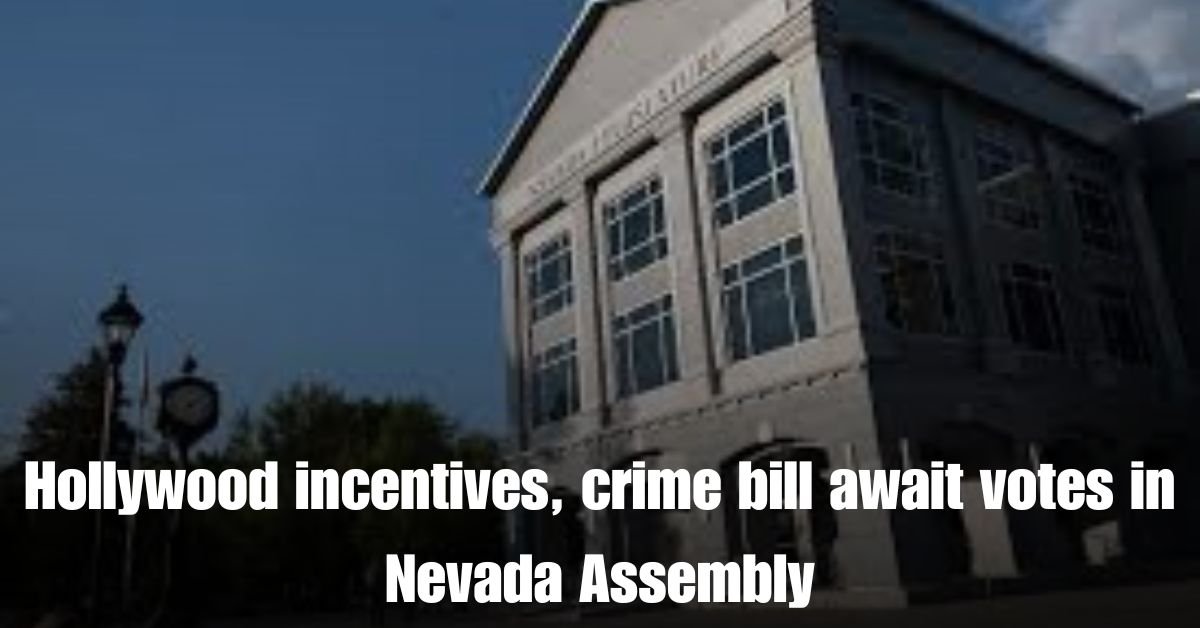 Hollywood incentives, crime bill await votes in Nevada Assembly 1 Hollywood incentives crime bill await votes in Nevada Assembly