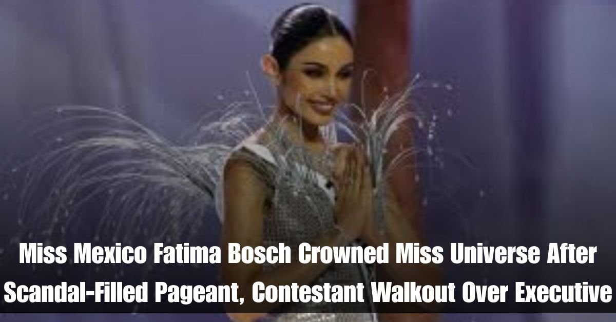 Miss Mexico Fatima Bosch Crowned Miss Universe After Scandal Filled Pageant Contestant Walkout Over